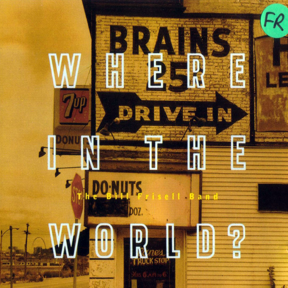 Cartula Frontal de Bill Frisell - Where In The World