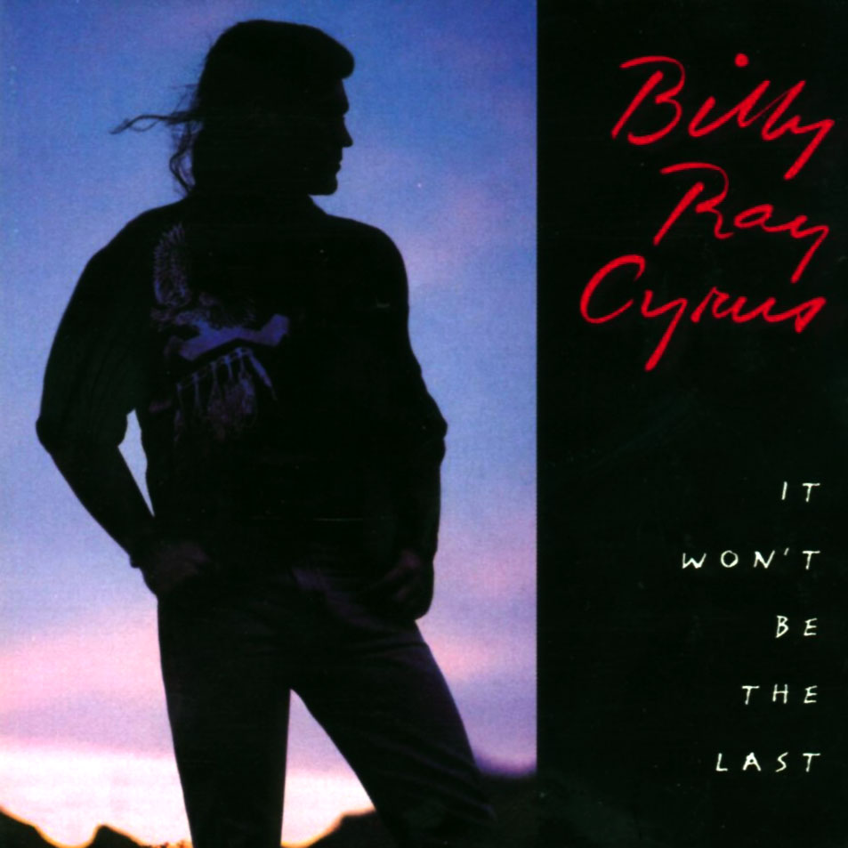 Cartula Frontal de Billy Ray Cyrus - It Won't Be The Last