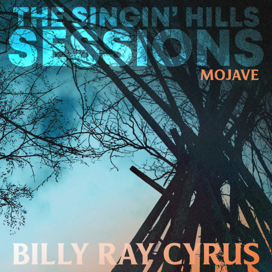 Cartula Frontal de Billy Ray Cyrus - The Singin' Hills Sessions Mojave (Ep)