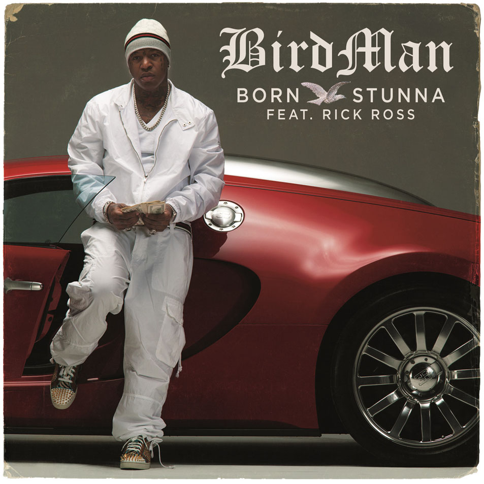 Cartula Frontal de Birdman - Born Stunna (Featuring Rick Ross) (Cd Single)