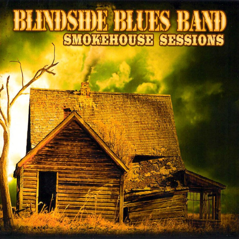 Cartula Frontal de Blindside Blues Band - Smokehouse Sessions