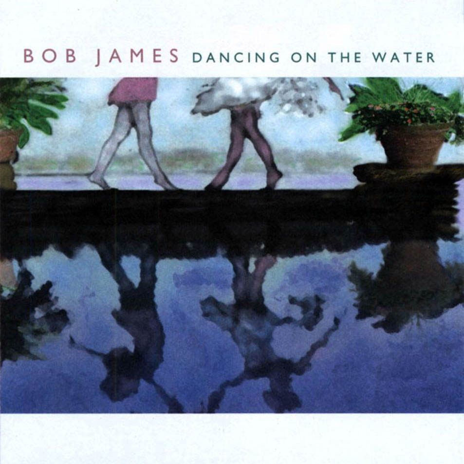 Cartula Frontal de Bob James - Dancing On The Water