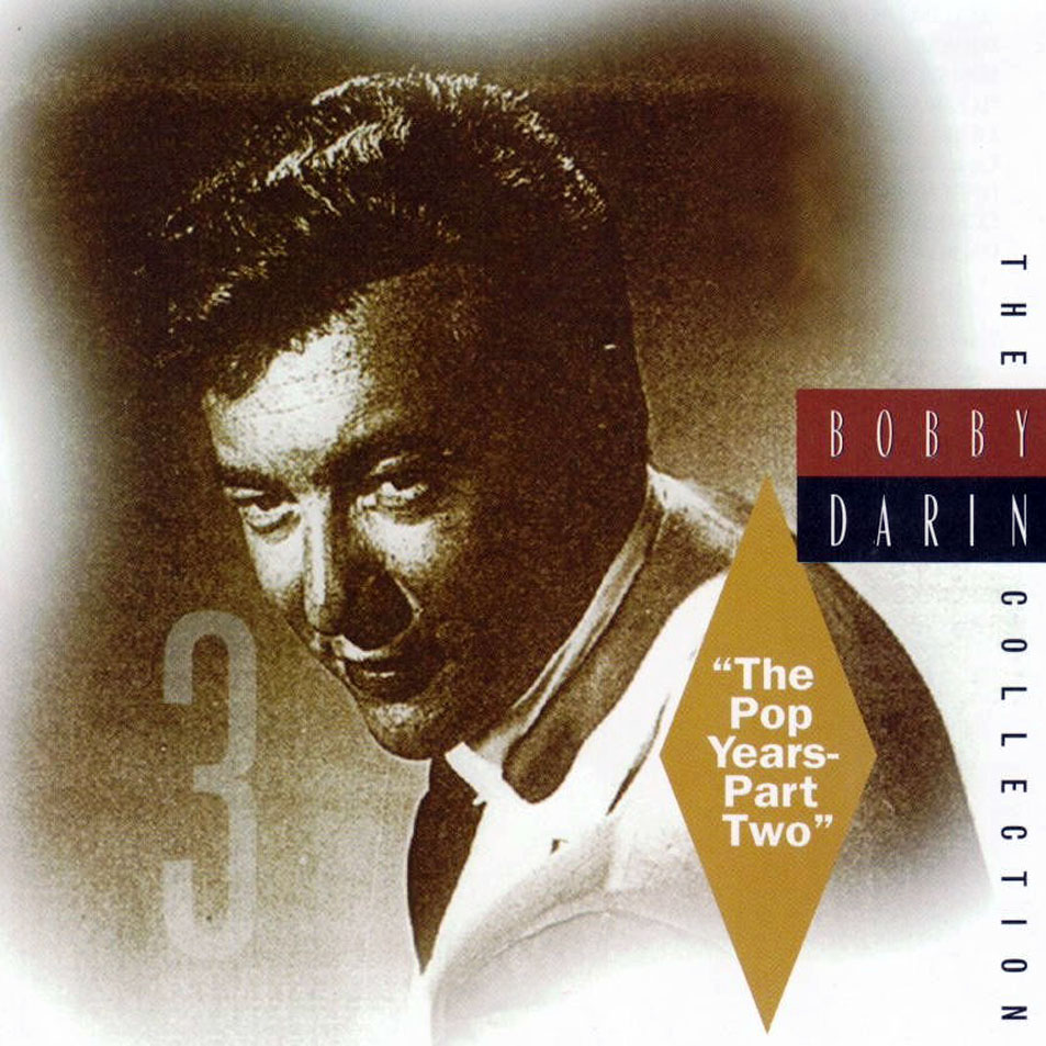 Cartula Frontal de Bobby Darin - The Bobby Darin Collection: The Pop Years, Part 2 - Disc 3
