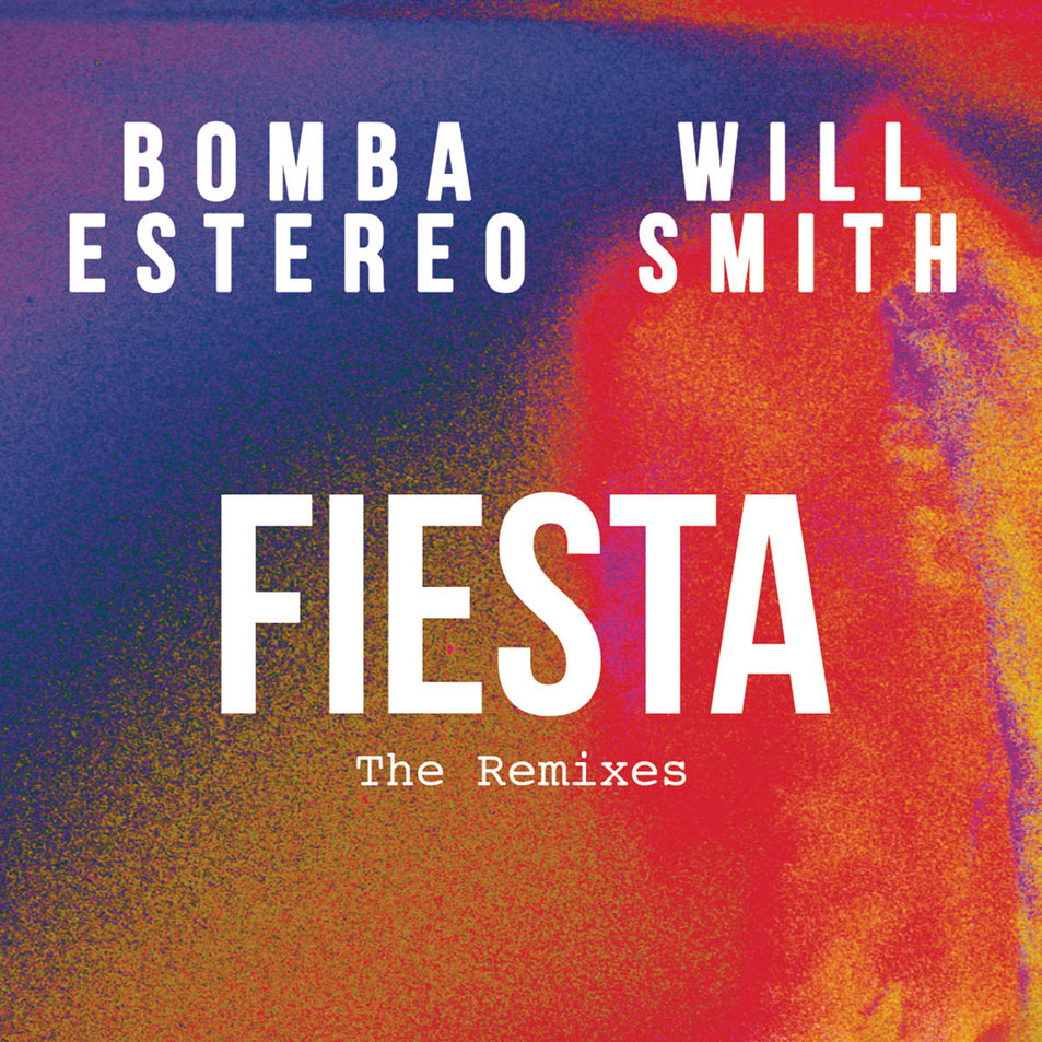 Cartula Frontal de Bomba Estereo - Fiesta (Featuring Will Smith) (The Remixes) (Ep)