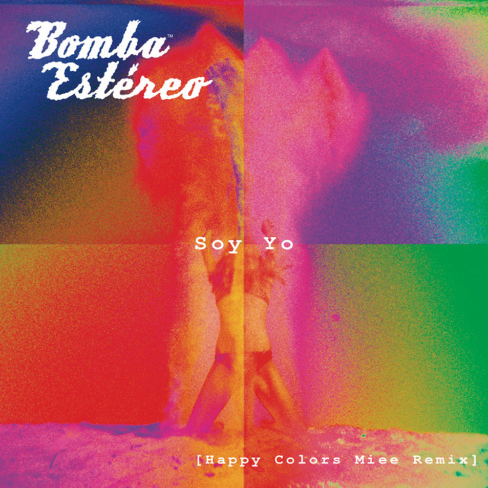 Cartula Frontal de Bomba Estereo - Soy Yo (Happy Colors Miee Remix) (Cd Single)