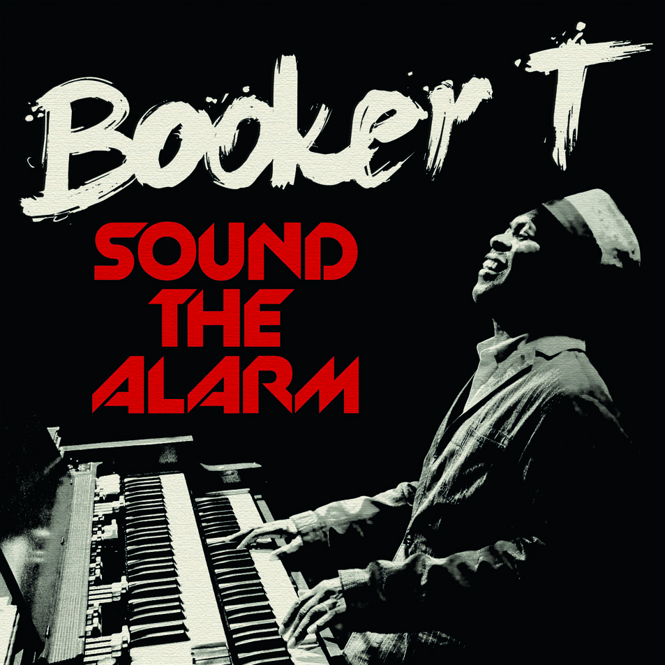 Cartula Frontal de Booker T. - Sound The Alarm