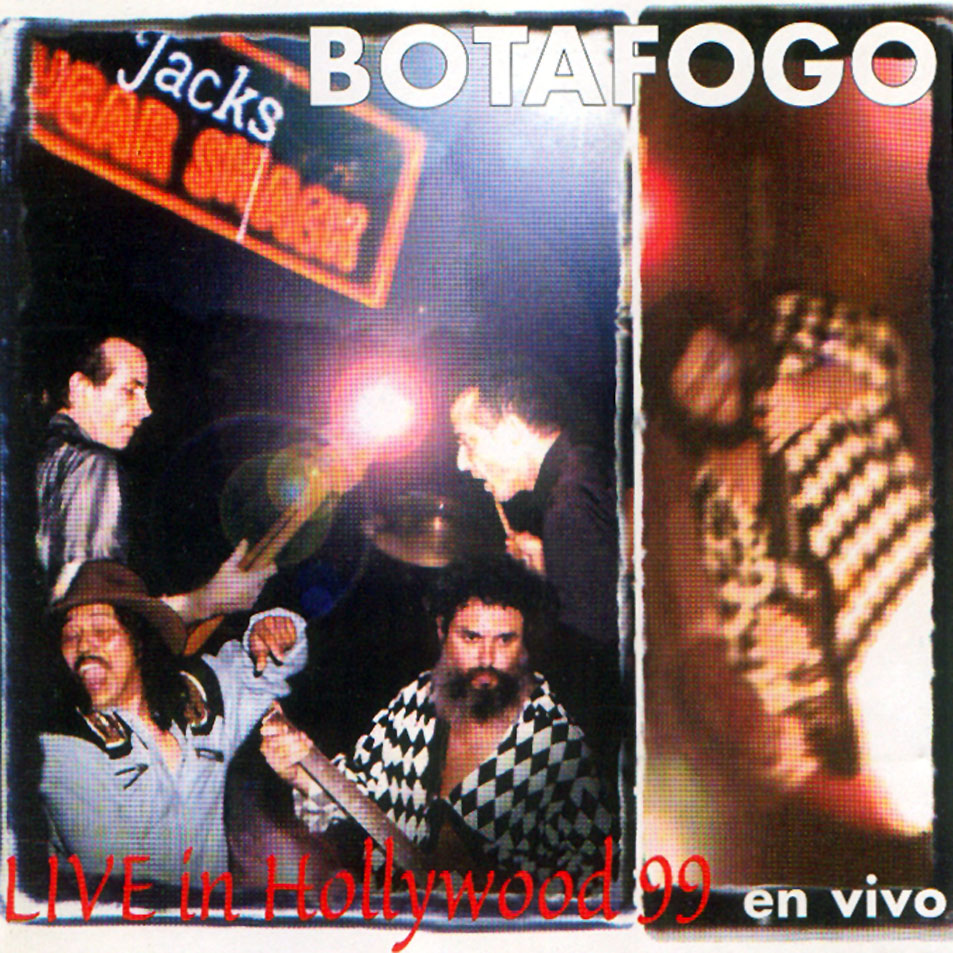Cartula Frontal de Botafogo - Live In Hollywood 99: En Vivo