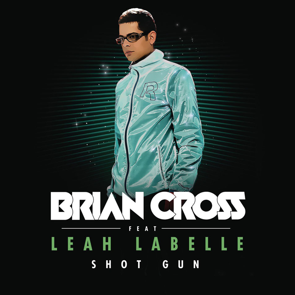 Cartula Frontal de Brian Cross - Shot Gun (Featuring Leah Labelle) (Cd Single)