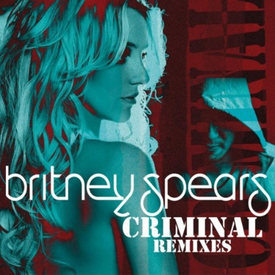 Cartula Frontal de Britney Spears - Criminal (Remixes) (Cd Single)