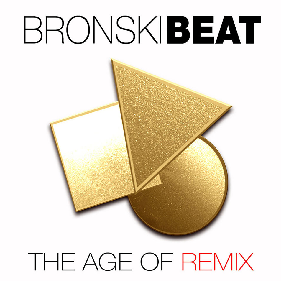 Cartula Frontal de Bronski Beat - The Age Of Remix