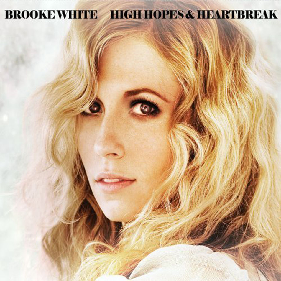 Cartula Frontal de Brooke White - High Hopes & Heartbreak