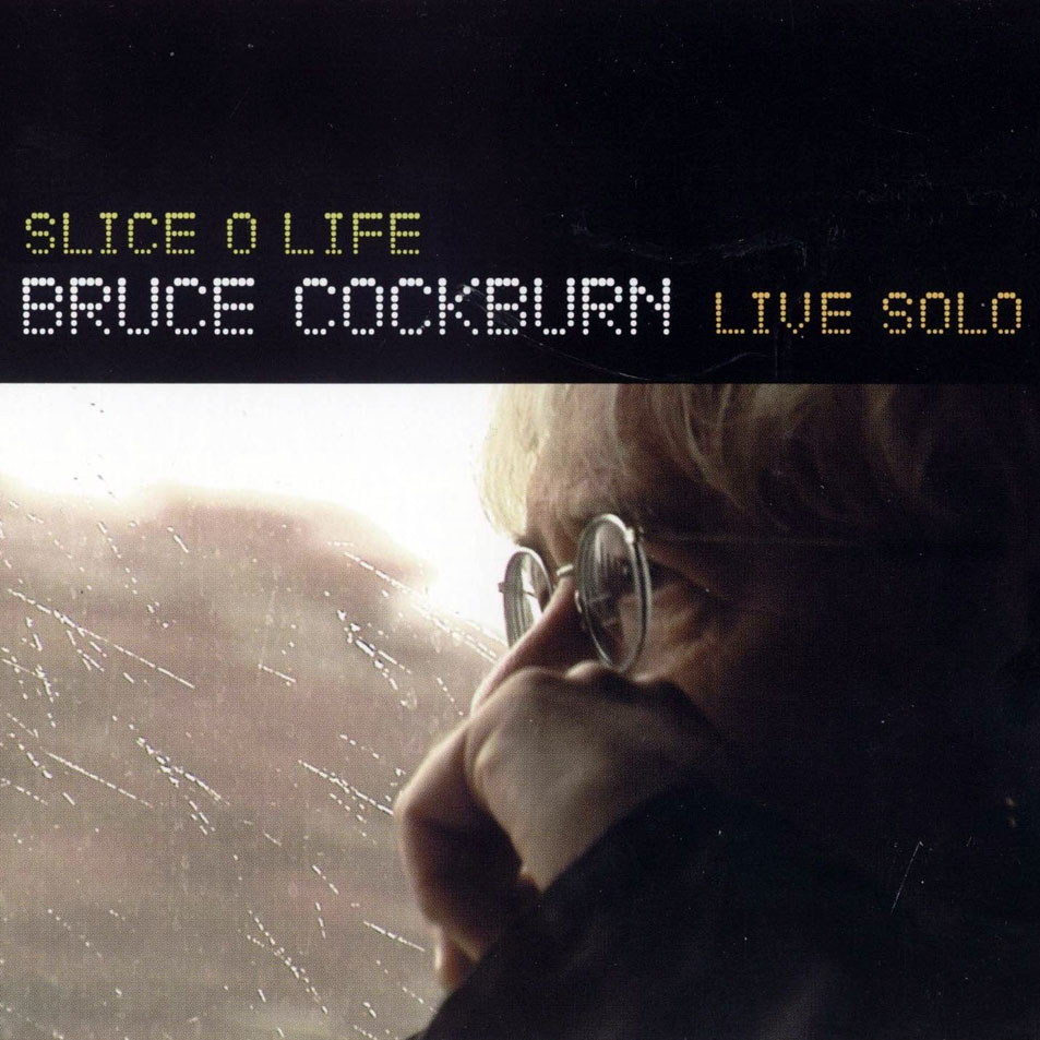 Cartula Frontal de Bruce Cockburn - Slice O Life