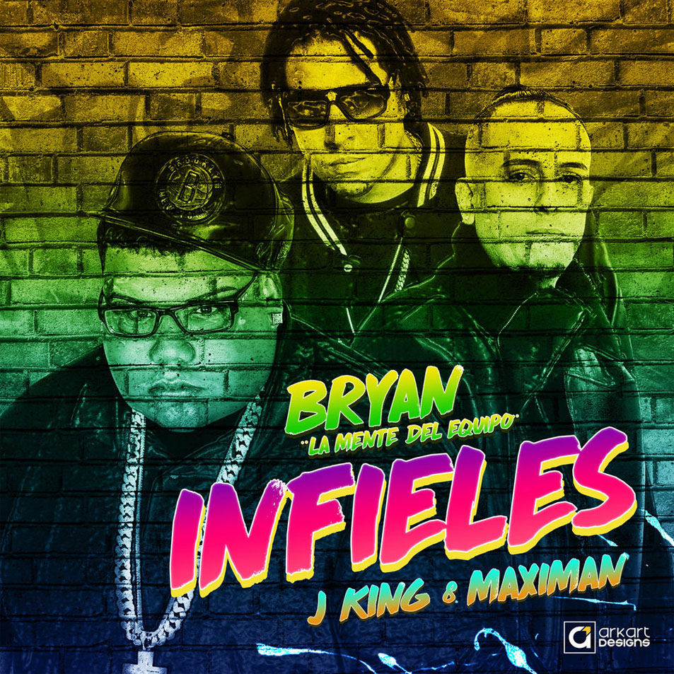 Cartula Frontal de Bryan La Mente Del Equipo - Infieles (Featuring J King & Maximan) (Cd Single)