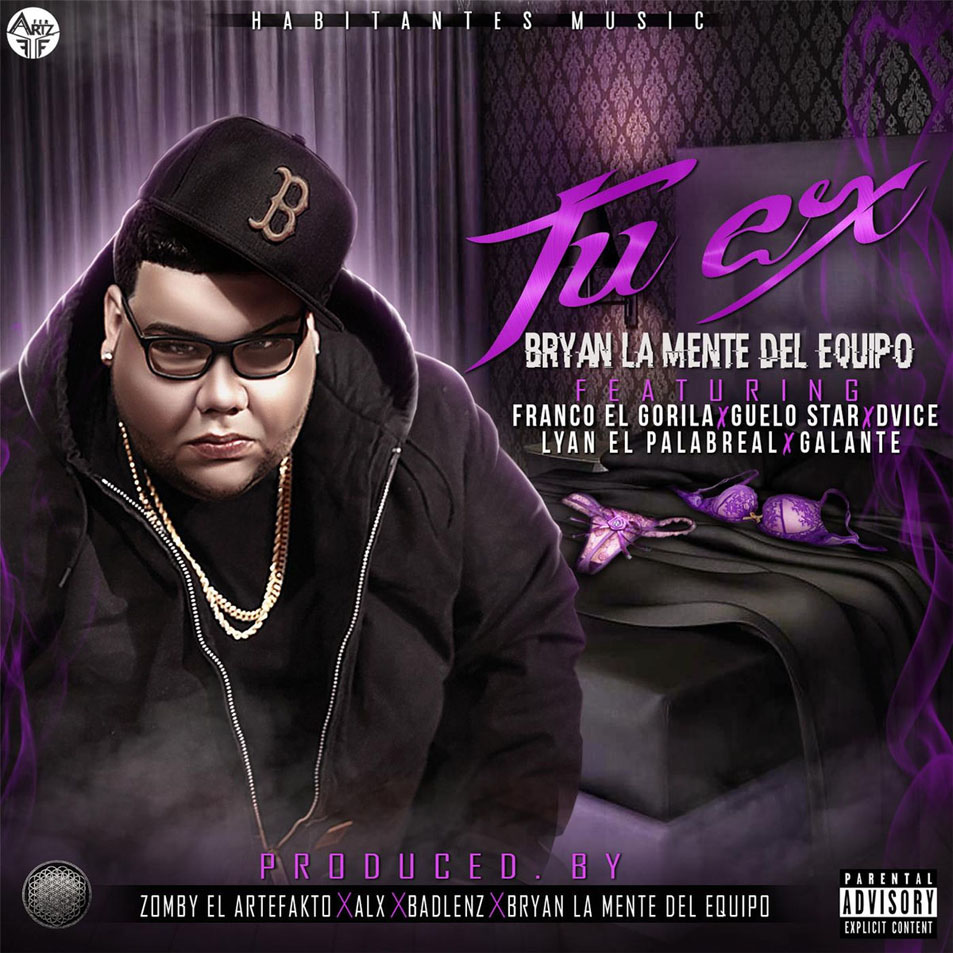 Cartula Frontal de Bryan La Mente Del Equipo - Tu Ex (Ft. Franco El Gorila, Guelo Star, Dvice, Lyan & Galante El Emperador) (Cd Single)