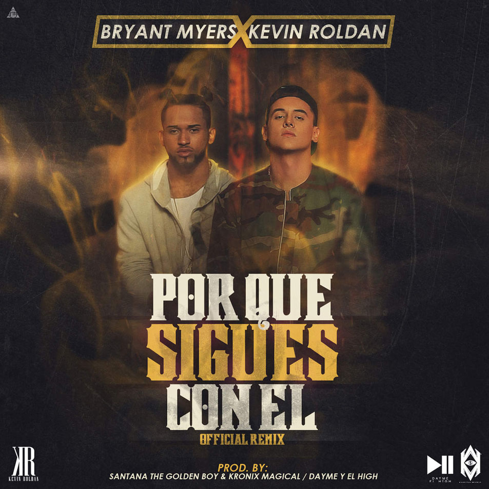 Cartula Frontal de Bryant Myers - Por Que Sigues Con El (Featuring Kevin Roldan) (Remix) (Cd Single)
