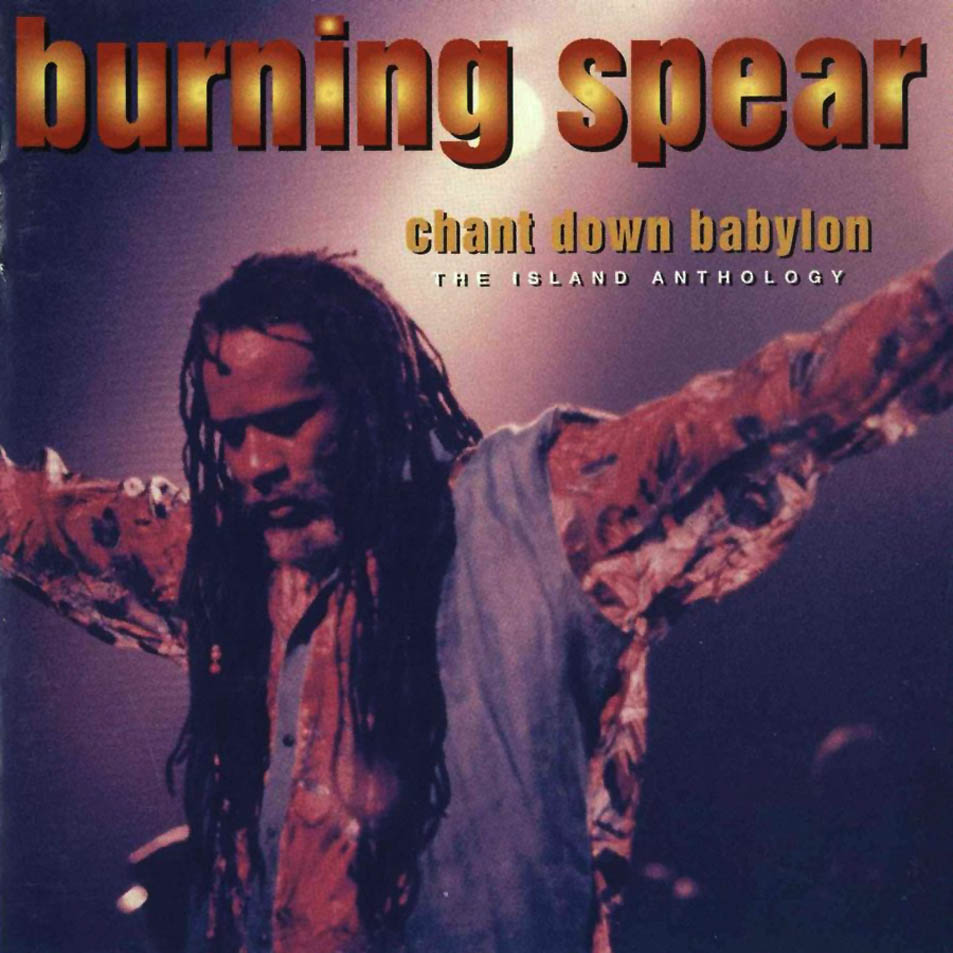 Cartula Frontal de Burning Spear - Chant Down Babylon: The Island Anthology