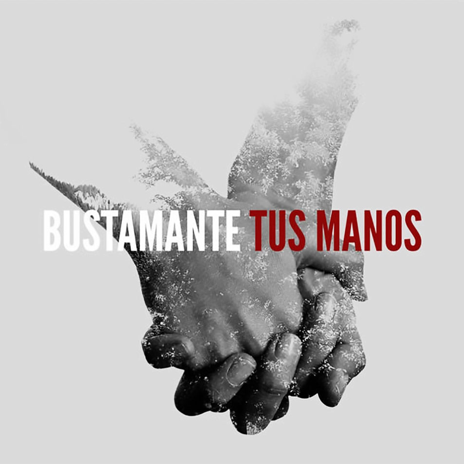 Cartula Frontal de Bustamante - Tus Manos (Cd Single)