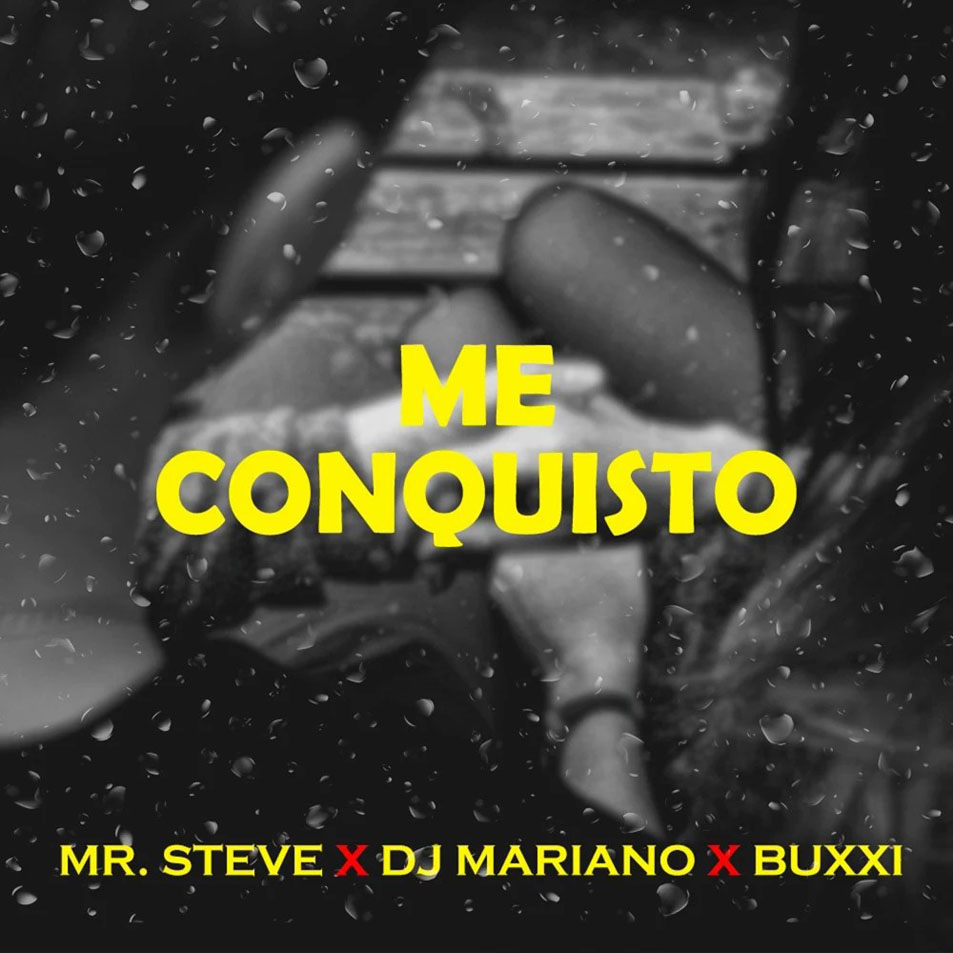 Cartula Frontal de Buxxi - Me Conquisto (Featuring Dj Mariano & Mr. Steve) (Cd Single)