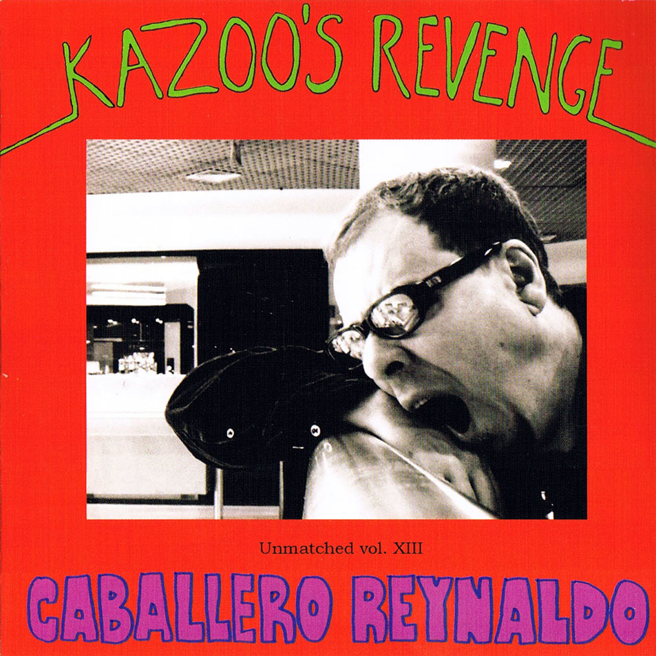 Cartula Frontal de Caballero Reynaldo - Kazoo's Revenge (Unmatched Volumen Xiii)