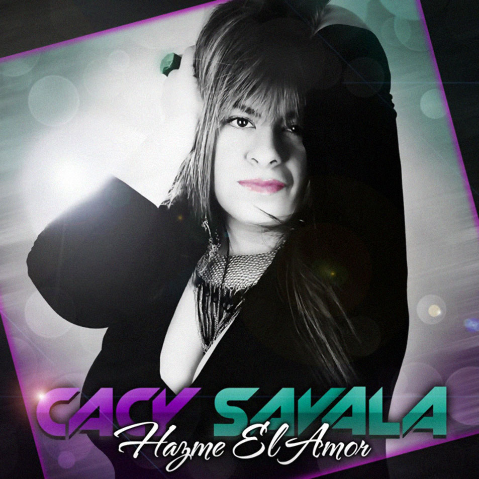 Cartula Frontal de Cacy Savala - Hazme El Amor (Cd Single)