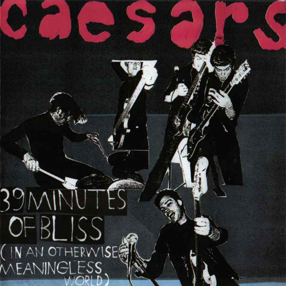 Cartula Frontal de Caesars - 39 Minutes Of Bliss (In An Otherwise Meaningless World)