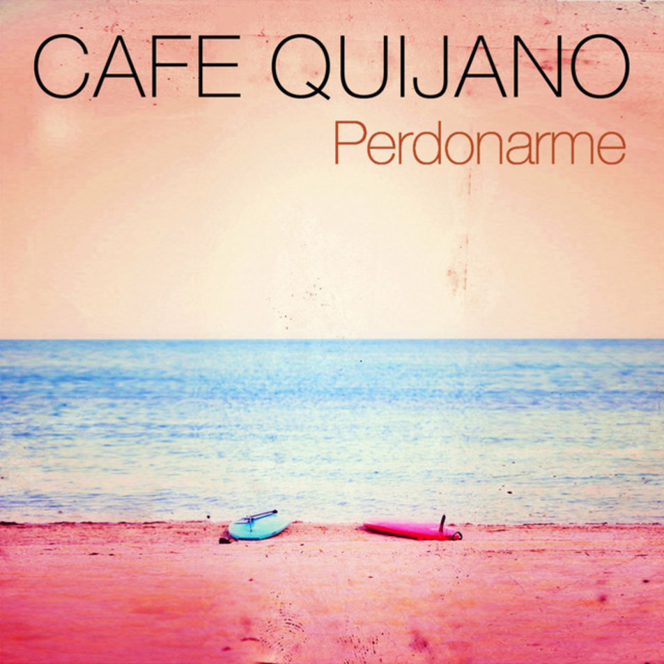 Cartula Frontal de Cafe Quijano - Perdonarme (Cd Single)