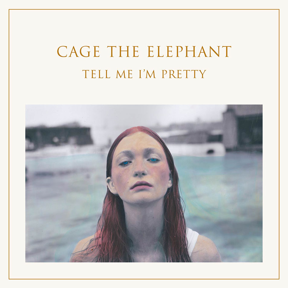 Cartula Frontal de Cage The Elephant - Tell Me I'm Pretty