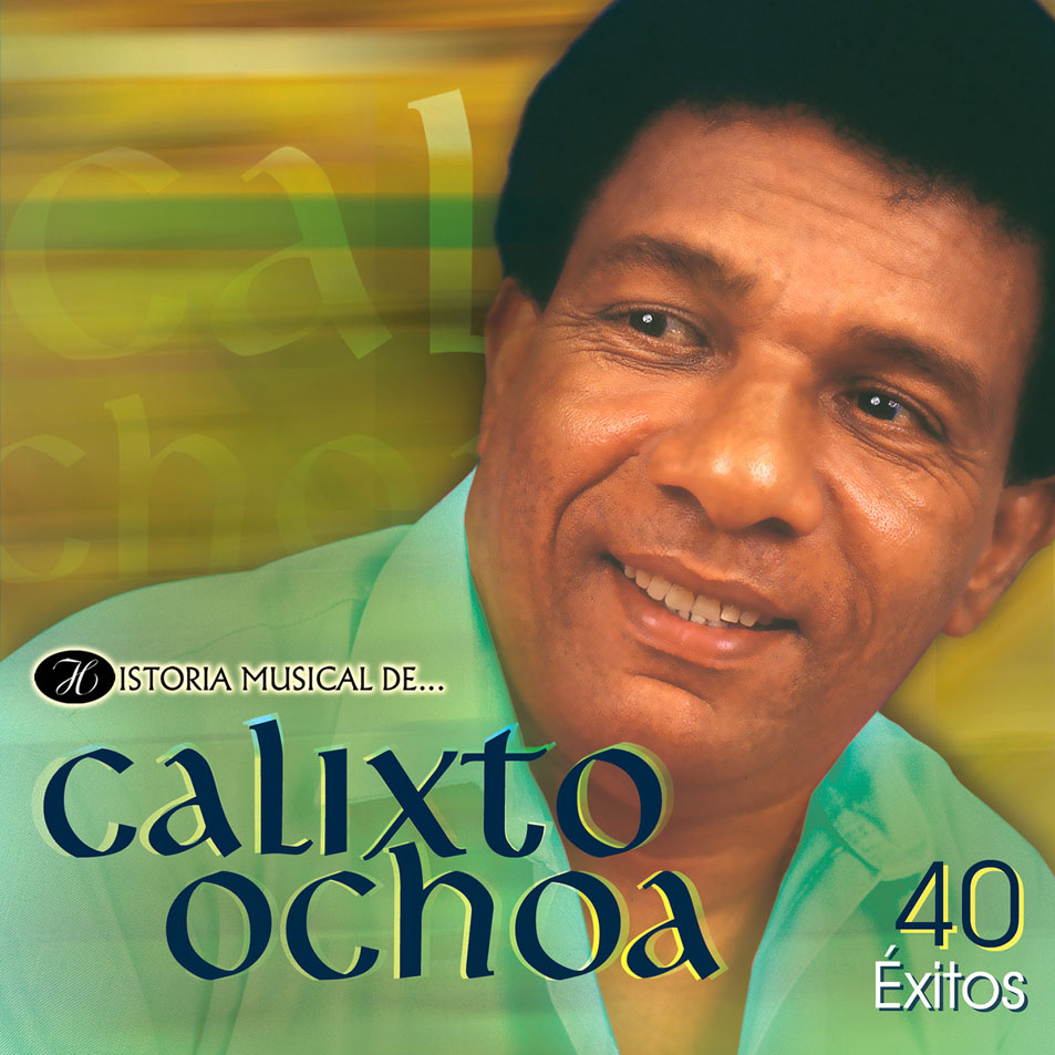 Cartula Frontal de Calixto Ochoa - Historia Musical De... Calixto Ochoa