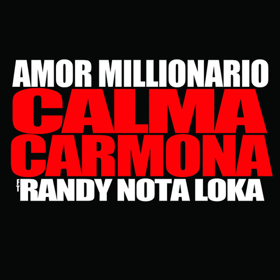 Cartula Frontal de Calma Carmona - Amor Millonario (Featuring Randy Nota Loca) (Cd Single)