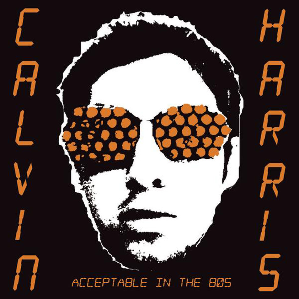 Cartula Frontal de Calvin Harris - Acceptable In The 80s (Cd Single)