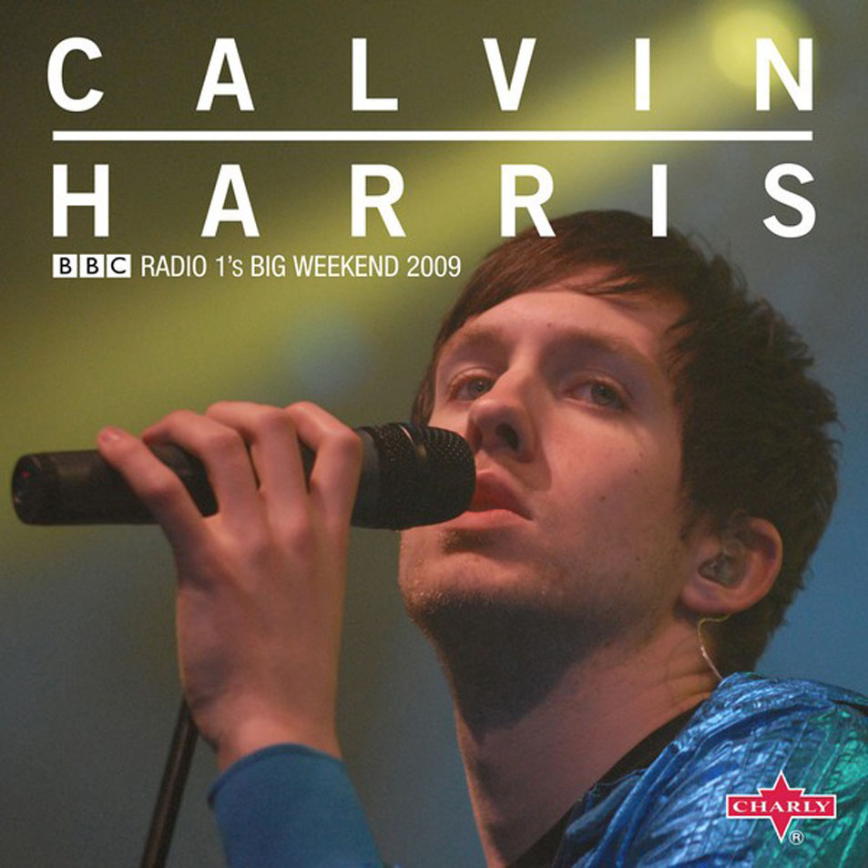 Cartula Frontal de Calvin Harris - Bbc Radio 1's Big Weekend 2009: Calvin Harris (Live) (Ep)