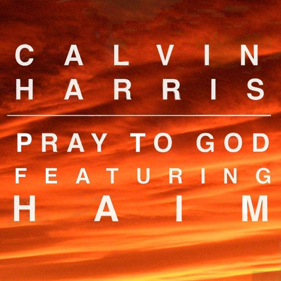Cartula Frontal de Calvin Harris - Pray To God (Featuring Haim) (Cd Single)