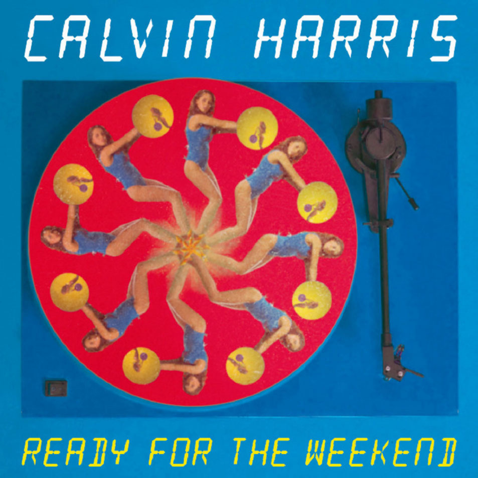 Cartula Frontal de Calvin Harris - Ready For The Weekend (Cd Single)