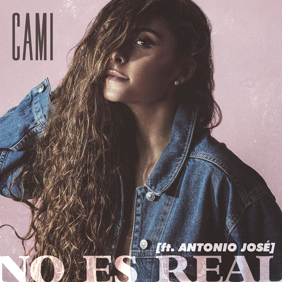 Cartula Frontal de Camila Gallardo - No Es Real (Featuring Antonio Jose) (Cd Single)
