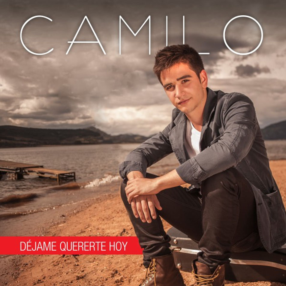 Cartula Frontal de Camilo - Dejame Quererte Hoy (Cd Single)