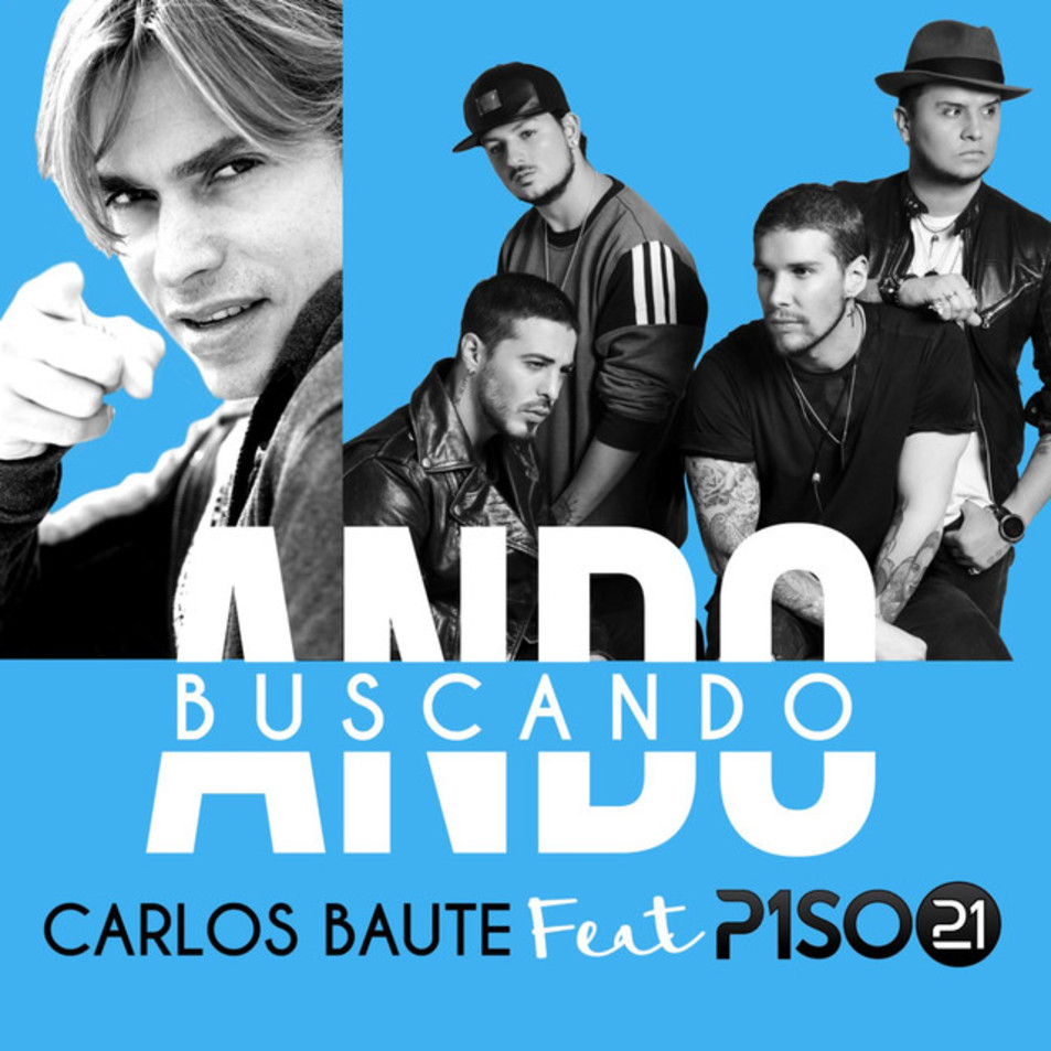 Cartula Frontal de Carlos Baute - Ando Buscando (Featuring Piso 21) (Cd Single)