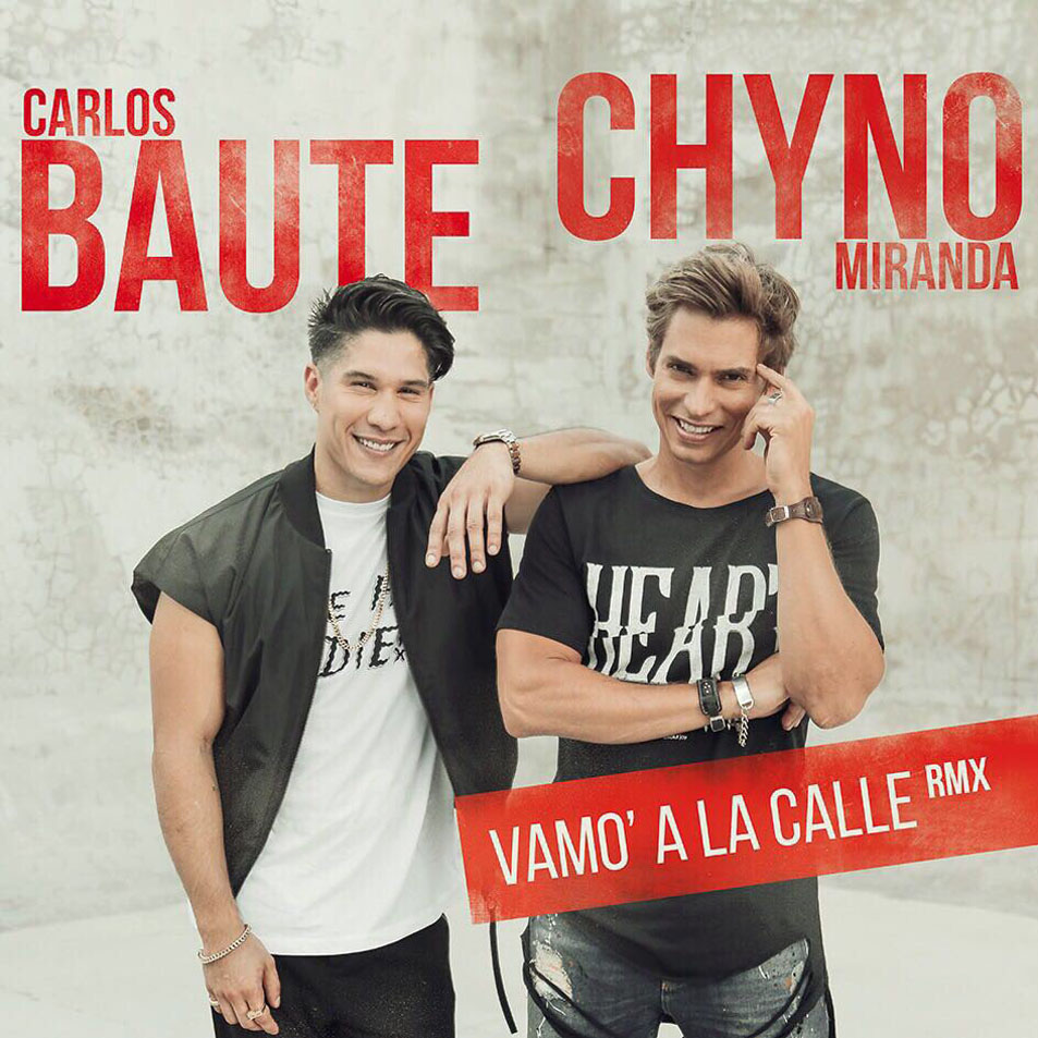 Cartula Frontal de Carlos Baute - Vamo' A La Calle (Featuring Chyno Miranda) (Remix) (Cd Single)