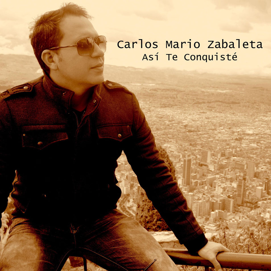 Cartula Frontal de Carlos Mario Zabaleta - Asi Te Conquiste (Cd Single)