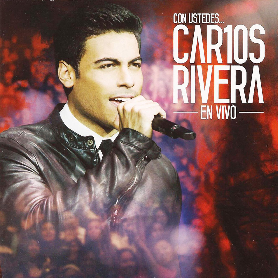 Cartula Frontal de Carlos Rivera - Con Ustedes... Car10s Rivera En Vivo