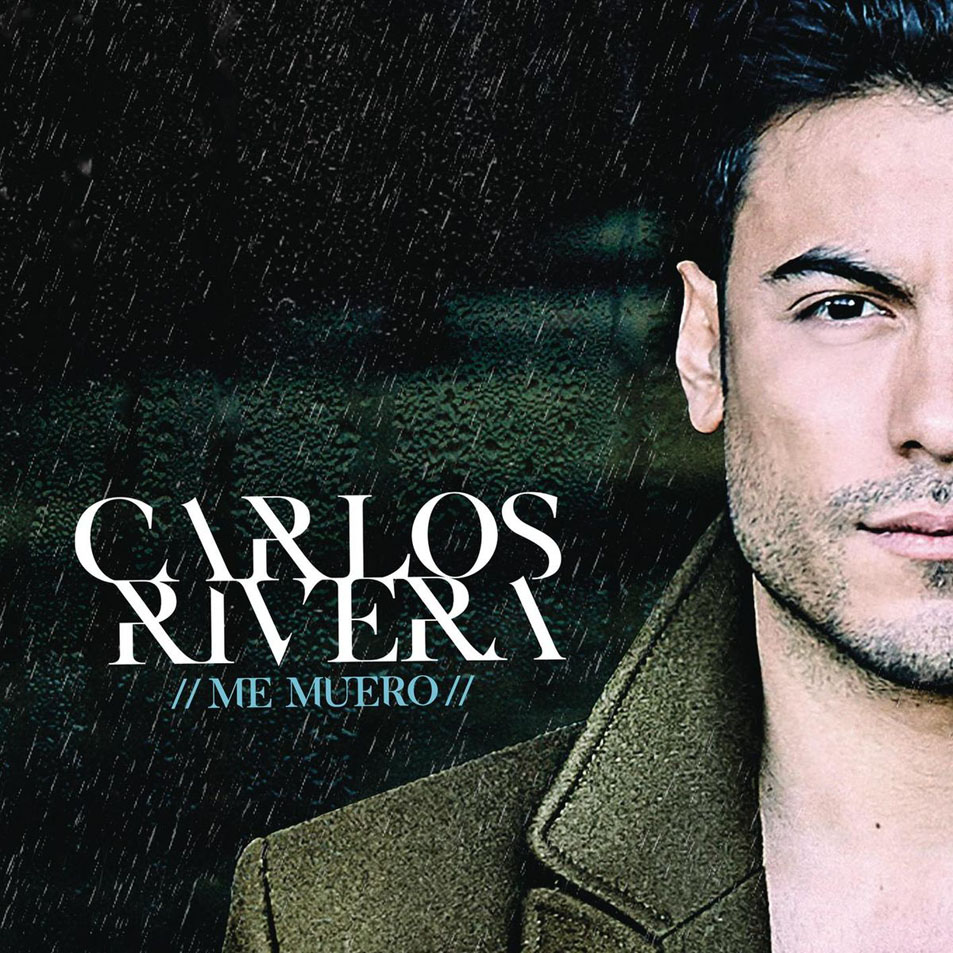 Cartula Frontal de Carlos Rivera - Me Muero (Cd Single)