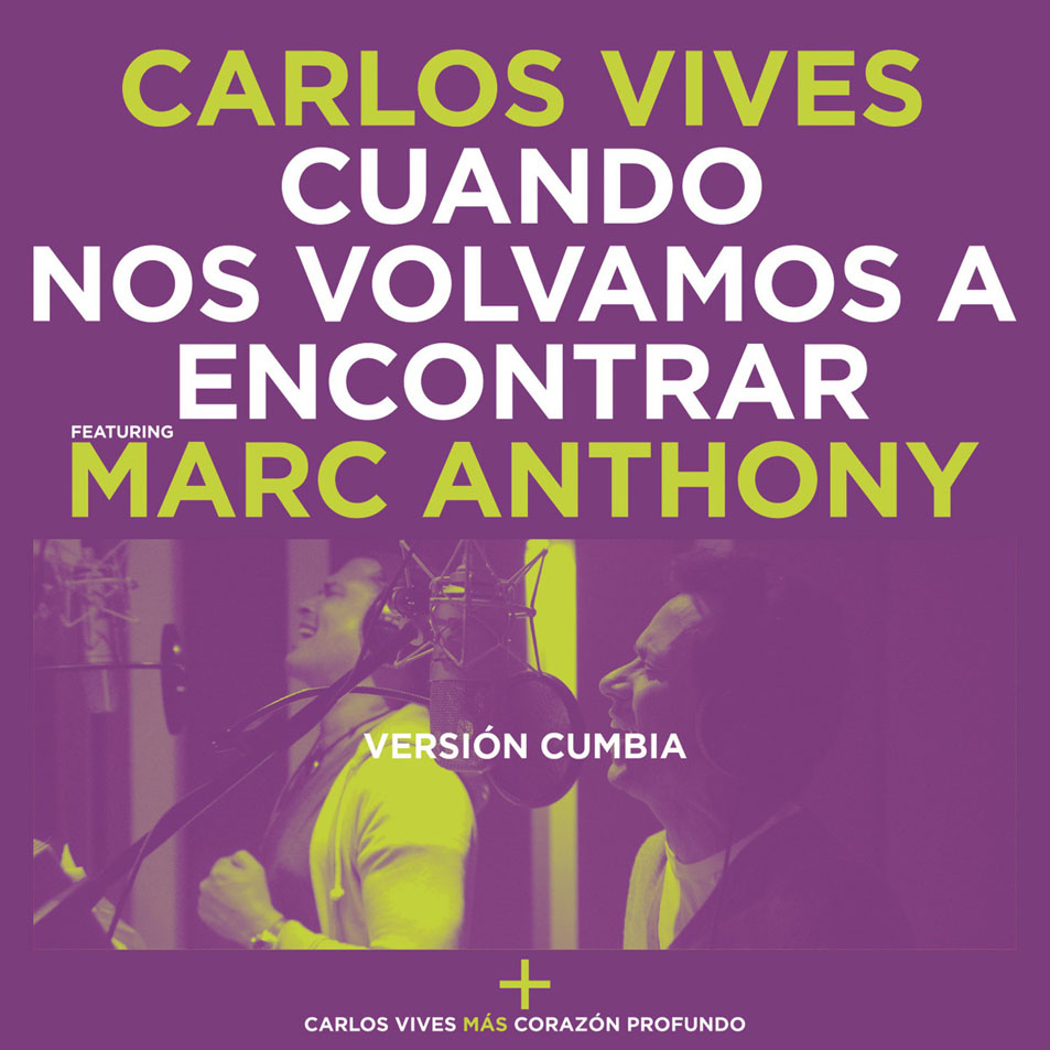 Cartula Frontal de Carlos Vives - Cuando Nos Volvamos A Encontrar (Featuring Marc Anthony) (Version Cumbia) (Cd Single)