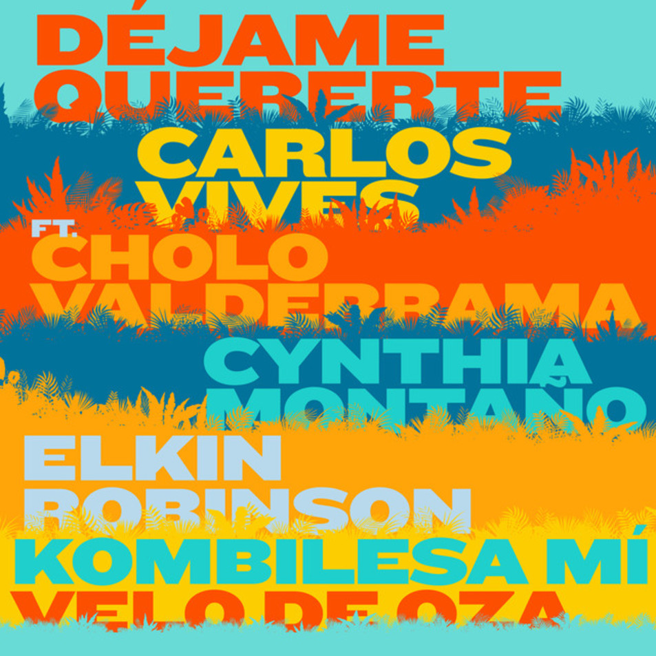 Cartula Frontal de Carlos Vives - Dejame Quererte (Ft. Cholo Valderrama, Cynthia Montao, Elkin Robinson, Velo De Oza) (Cd Single)