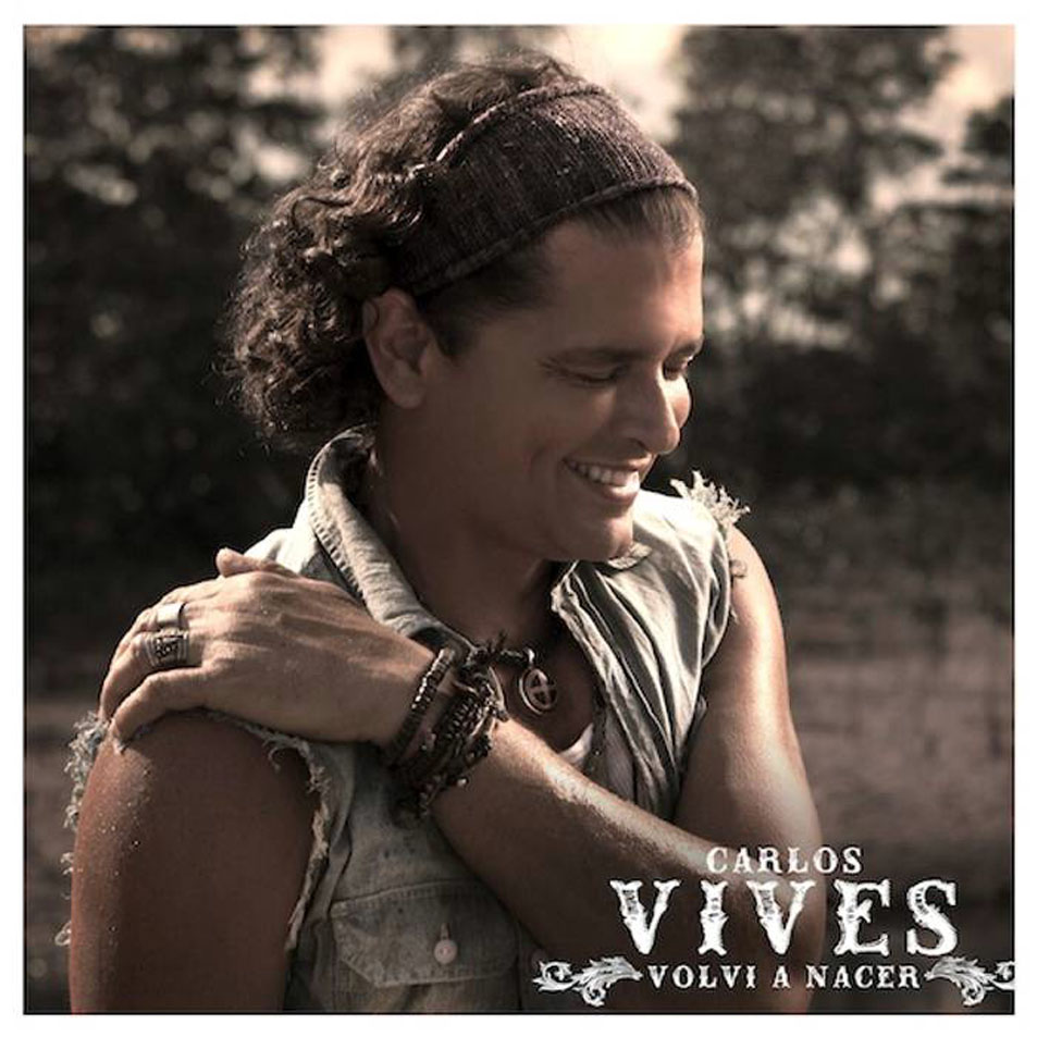 Cartula Frontal de Carlos Vives - Volvi A Nacer (Cd Single)