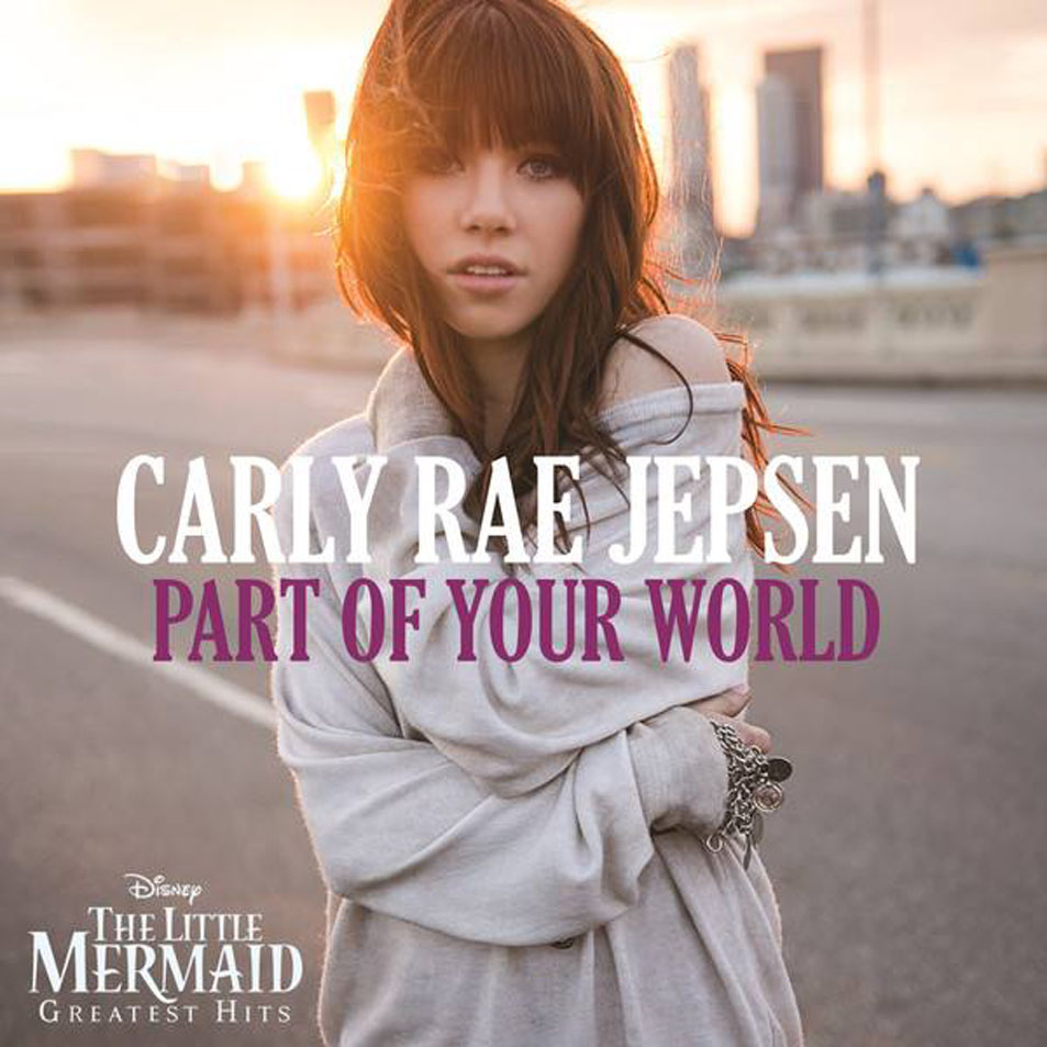 Cartula Frontal de Carly Rae Jepsen - Part Of Your World (Cd Single)