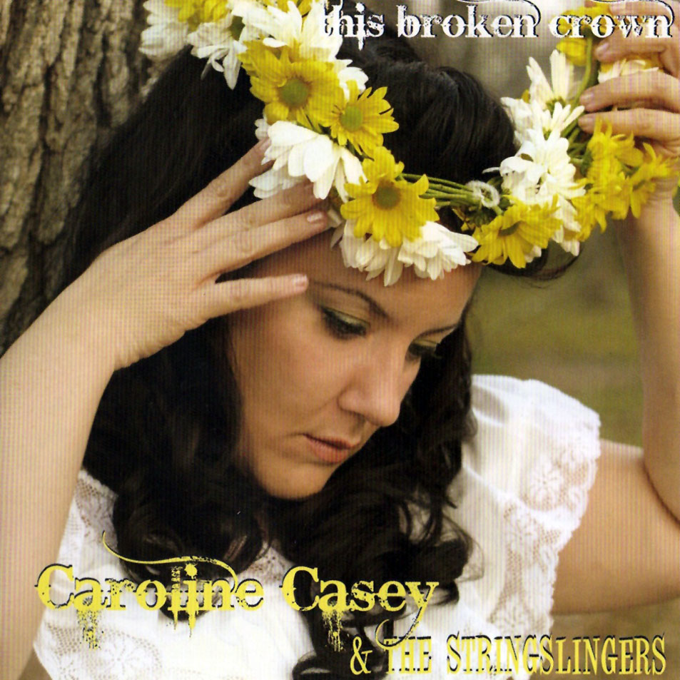 Cartula Frontal de Caroline Casey & The Stringslingers - This Broken Crown