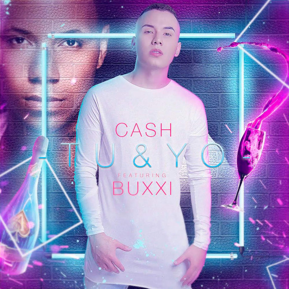 Cartula Frontal de Cash - Tu Y Yo (Featuring Buxxi) (Cd Single)