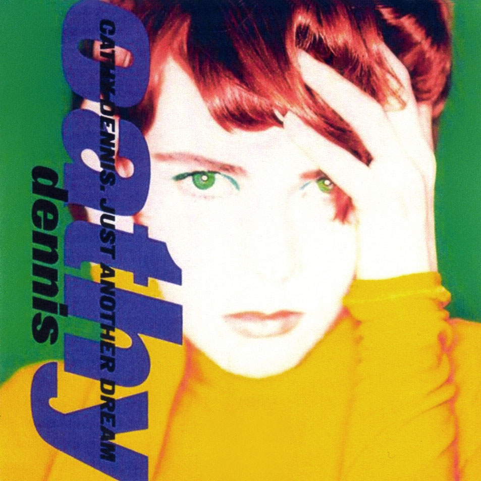Cartula Frontal de Cathy Dennis - Just Another Dream (Cd Single)