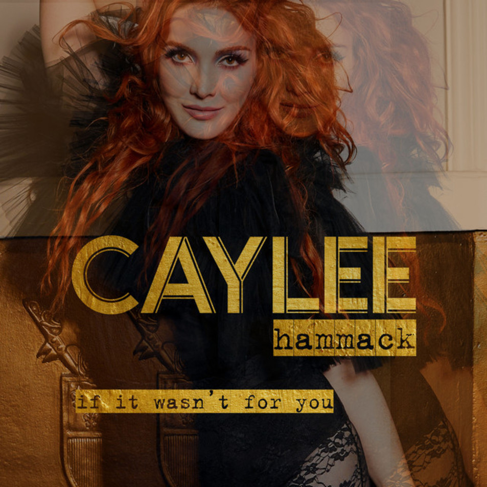 Cartula Frontal de Caylee Hammack - If It Wasn't For You