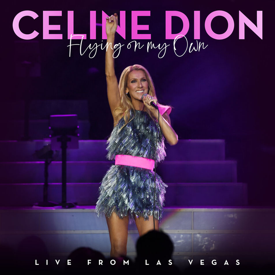 Cartula Frontal de Celine Dion - Flying On My Own (Live From Las Vegas) (Cd Single)