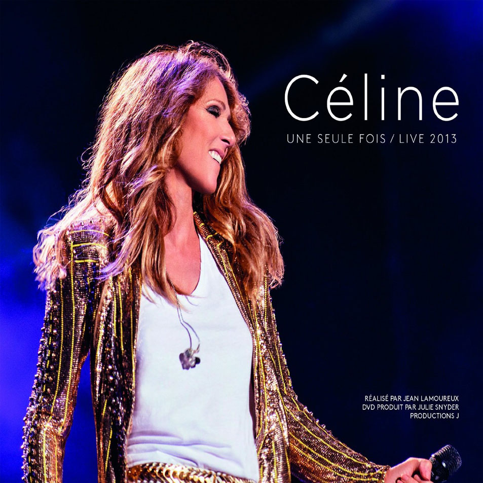 Cartula Frontal de Celine Dion - Une Seule Fois / Live 2013
